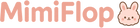 MimiFlop